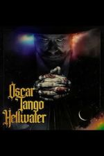 Watch Oscar Tango Hellwater 123MoviesFree