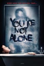 Watch You\'re Not Alone 123MoviesFree