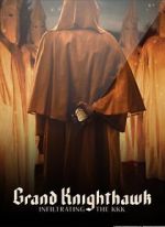 Watch Grand Knighthawk: Infiltrating the KKK 123MoviesFree
