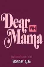 Watch Dear Mama: A Love Letter to Mom 123MoviesFree
