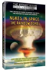 Watch Nukes in Space - The Rainbow Bombs 123MoviesFree