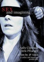 Watch Sex and Imagining 123MoviesFree