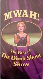 Watch Mwah! The Best of the Dinah Shore Show 123MoviesFree