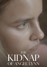 Watch The Kidnap of Angel Lynn (TV Special 2023) 123MoviesFree