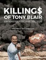 Watch The Killing$ of Tony Blair 123MoviesFree
