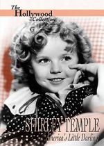 Watch Shirley Temple: America\'s Little Darling 123MoviesFree