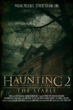 Watch A Haunting on Hamilton Street 2 The Stable 123MoviesFree