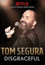 Watch Tom Segura: Disgraceful 123MoviesFree