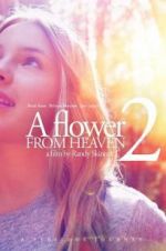 Watch A Flower From Heaven 2 123MoviesFree