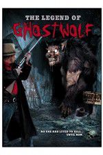 Watch The Legend of Ghostwolf 123MoviesFree