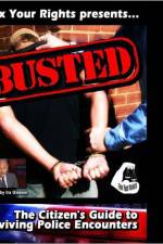Watch Busted The Citizen's Guide to Surviving Police Encounters 123MoviesFree