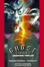 Watch Ghost Stories Graveyard Thriller 123MoviesFree