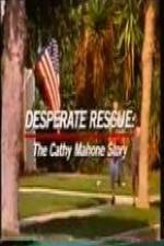 Watch Desperate Rescue The Cathy Mahone Story 123MoviesFree