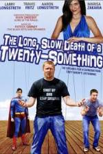 Watch The Long Slow Death of a Twenty-Something 123MoviesFree