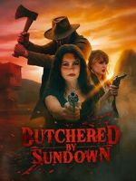 Watch Butchered by Sundown 123MoviesFree