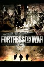 Watch Fortress of War 123MoviesFree