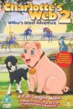 Watch Charlottes Web 2 Wilburs Great Adventure 123MoviesFree