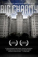 Watch Big Charity: The Death of America\'s Oldest Hospital 123MoviesFree