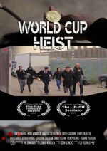Watch World Cup Heist 123MoviesFree