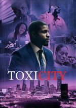 Watch ToxiCity 123MoviesFree
