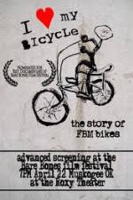 Watch I Love My Bicycle The Story of FBM Bikes 123MoviesFree