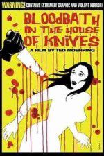 Watch Bloodbath in the House of Knives 123MoviesFree