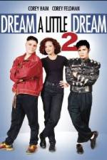 Watch Dream a Little Dream 2 123MoviesFree
