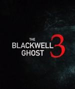 Watch The Blackwell Ghost 3 123MoviesFree