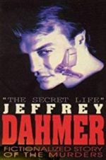 Watch The Secret Life: Jeffrey Dahmer 123MoviesFree