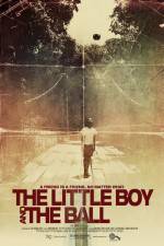Watch The Little Boy and the Ball 123MoviesFree