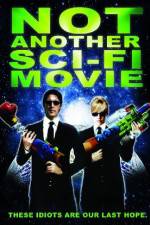 Watch Not Another Sci-Fi Movie 123MoviesFree