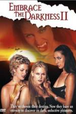 Watch Embrace the Darkness II 123MoviesFree