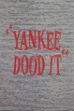 Watch Yankee Dood It 123MoviesFree