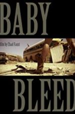 Watch Baby Bleed 123MoviesFree