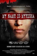 Watch My Name is Myeisha 123MoviesFree