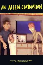 Watch An Alien Claymation 123MoviesFree