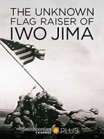 Watch The Unknown Flag Raiser of Iwo Jima 123MoviesFree