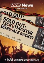 Watch VICE News Presents - Sold Out: Ticketmaster and the Resale Racket 123MoviesFree