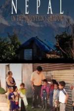 Watch Nepal, in the Mountain's Shadow 123MoviesFree