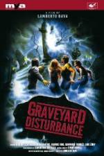 Watch Graveyard Disturbance 123MoviesFree