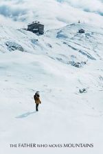 Watch The Father Who Moves Mountains 123MoviesFree