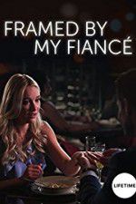 Watch Framed by My Fianc� 123MoviesFree