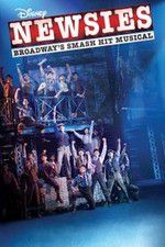 Watch Disney\'s Newsies the Broadway Musical 123MoviesFree