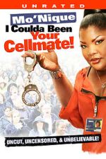 Watch Mo\'Nique: I Coulda Been Your Cellmate 123MoviesFree