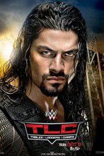 Watch WWE TLC Tables, Ladders & Chairs 123MoviesFree