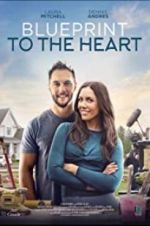 Watch Blueprint to the Heart 123MoviesFree
