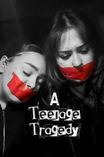 Watch A Teenage Tragedy 123MoviesFree