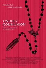 Watch Unholy Communion 123MoviesFree