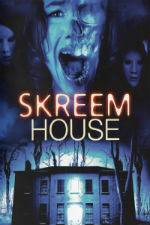Watch Skreem House 123MoviesFree