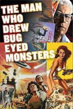 Watch The Man Who Drew Bug-Eyed Monsters 123MoviesFree